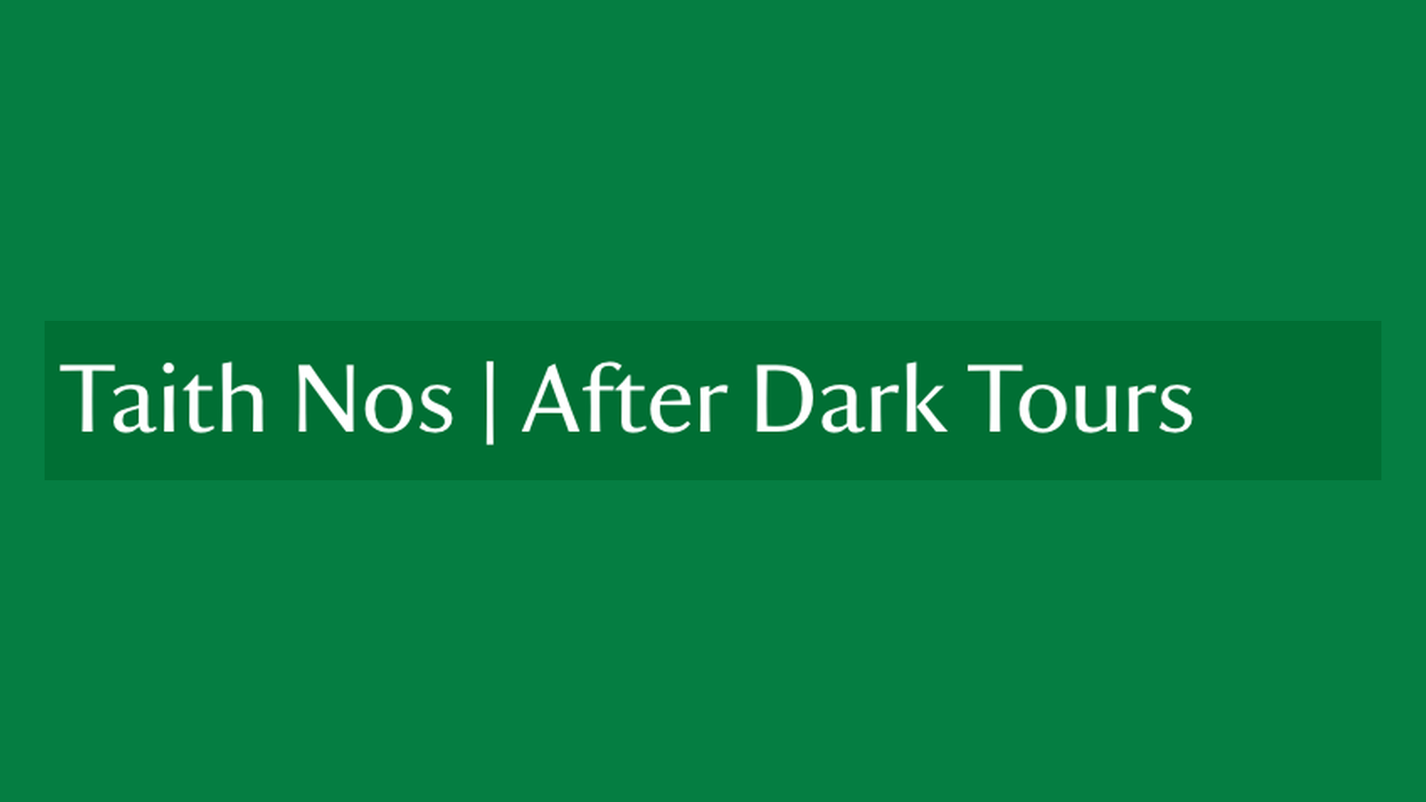 Taith Nos After Dark Tours event banner for Llanerchaeron