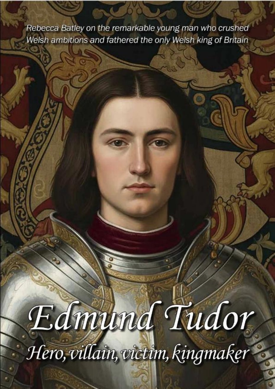 The story of Edmund Tudor’s campaign in West Wales, his death in Carmarthen and his royal legacy