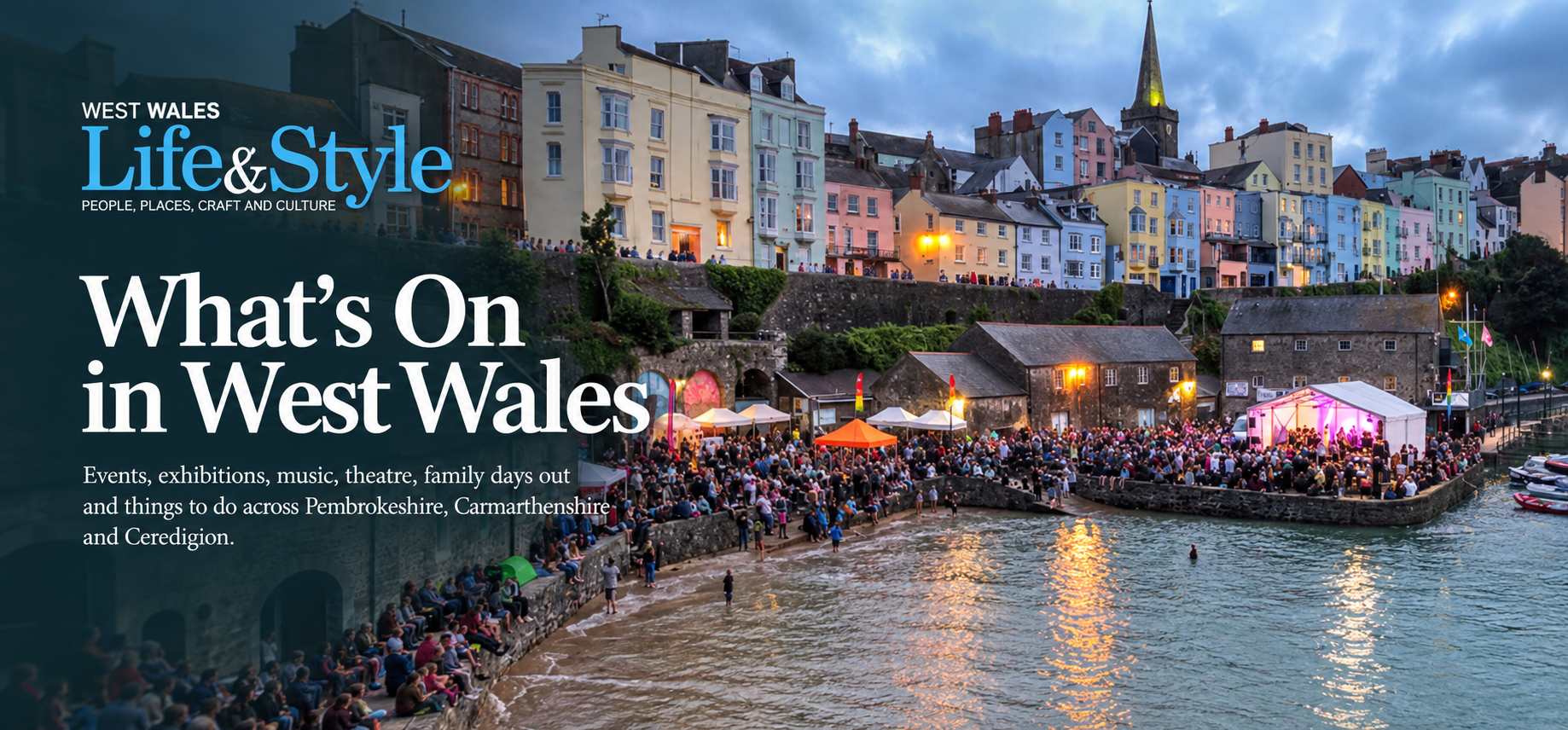 What’s On in West Wales — events, exhibitions, music, theatre and family days out