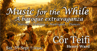 Côr Teifi concert artwork for A Baroque Extravaganza